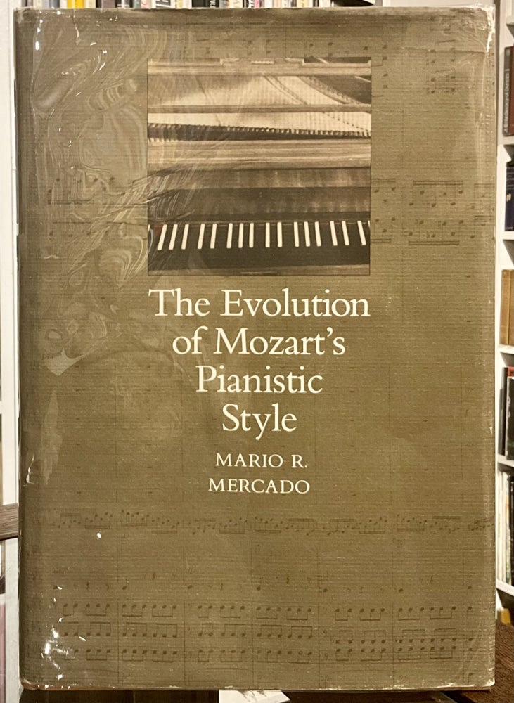 Item #494 the evolution of mozart's pianistic style. mario r. mercado.