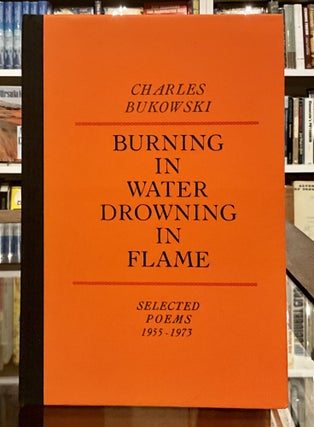 Item #502 burning in water drowning in flame. charles bukowski