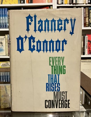 Item #517 everything that rises must converge. flannery o'conner