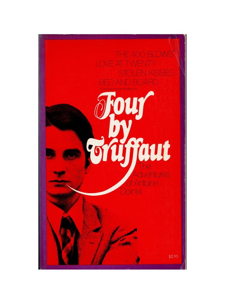 Item #562 four by truffaut: the adventures of antoine doinel. francois truffaut