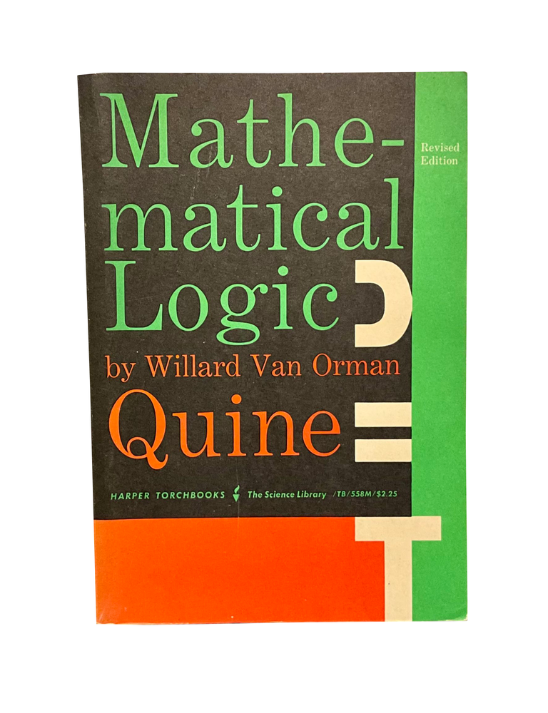 Item #594 mathematical logic. willard van orman quine
