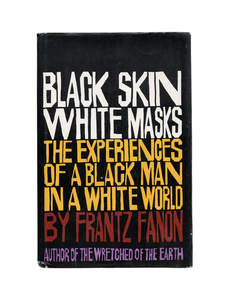 Item #598 black skin, white masks: the experiences of a black man in a white world. frantz fanon