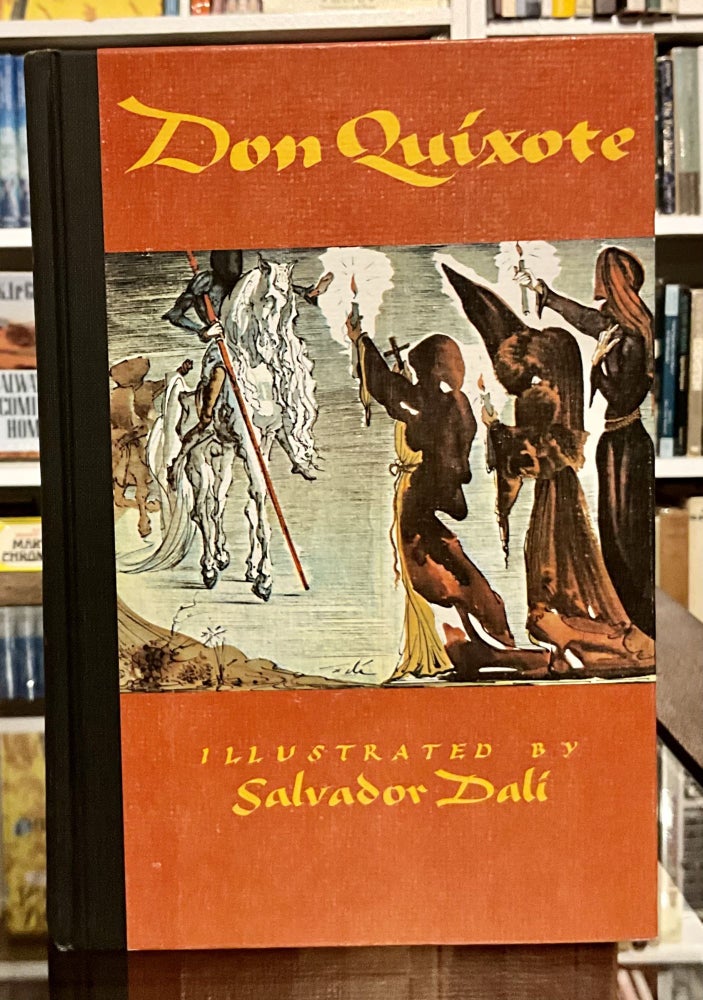 Item #6 the first part of the life and achievements of the renowned don quixote de la mancha: illustrated by salvador dalí. miguel de cervantes.