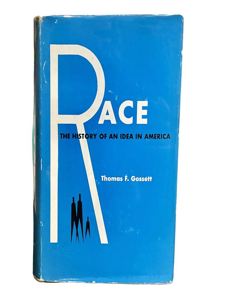 Item #689 race: the history of an idea in america. thomas f. gossett