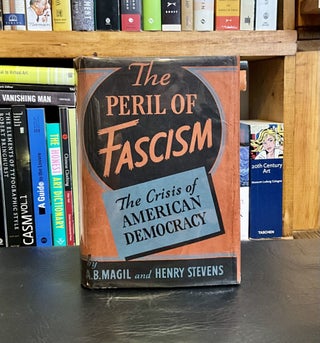 Item #695 the perils of fascism. a b. magil, henry stevens
