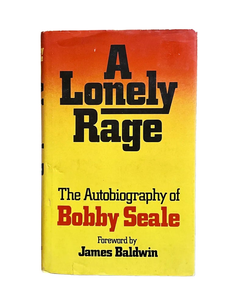 Item #697 a lonely rage: the autobiography of bobby seale. bobby seale