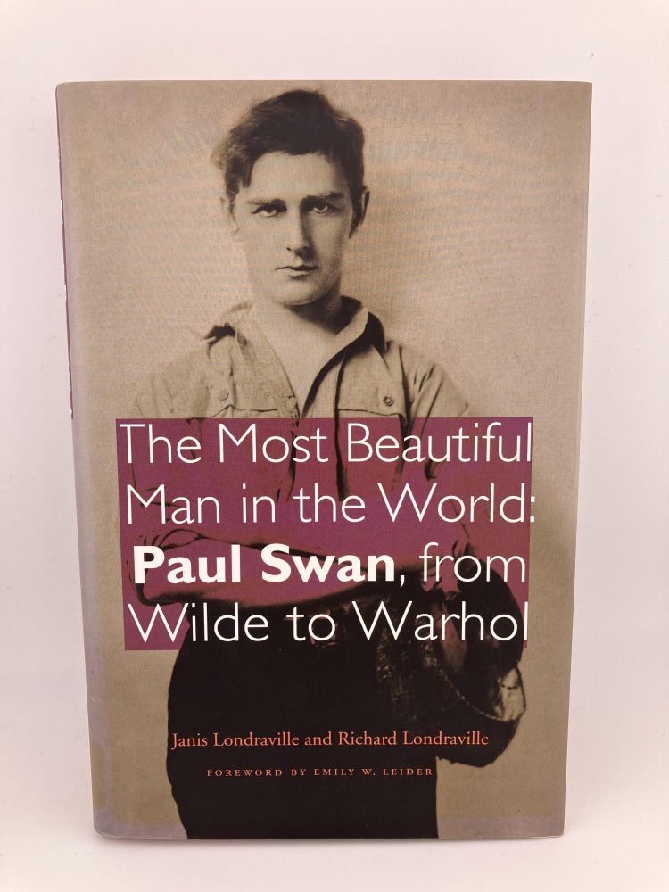 Item #732 the most beautiful man in the world: paul swan, from wilde to warhol. janis londraville, richard londraville.