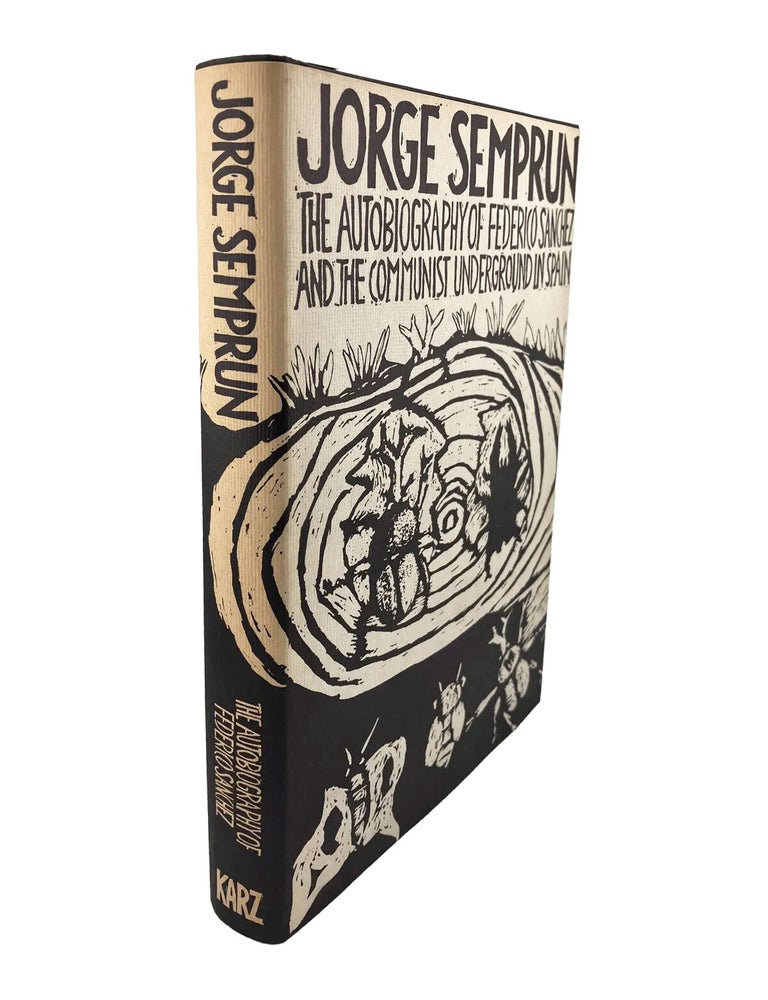 the autobiography of federico sanchez and the communist underground in spain