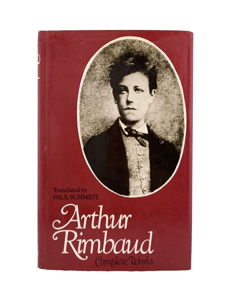 Item #794 arthur rimbaud: complete works. arthur rimbaud