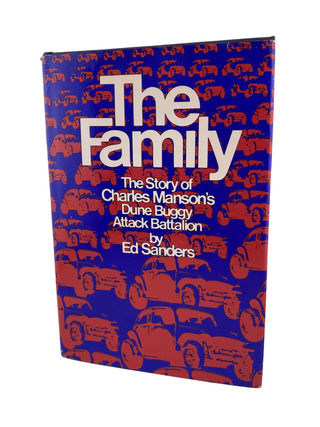 Item #799 the family: the story of charles manson's dune buggy attack battalion. ed sanders