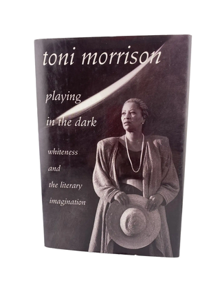 Item #818 playing in the dark: whiteness and the literary imagination. toni morrison