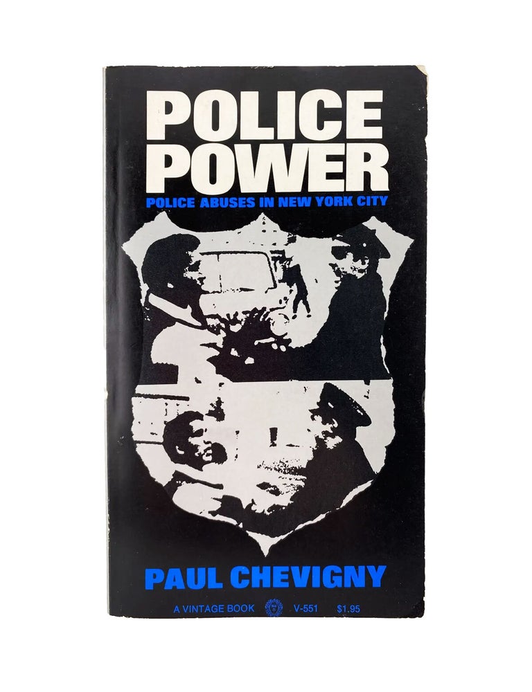 Item #823 police power: police abuses in new york city. paul chevigny