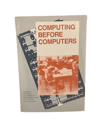 Item #831 computing before computers. william aspray