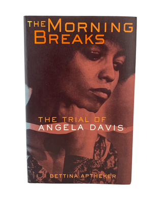 Item #840 the morning breaks: the trial of angela davis. bettina aptheker