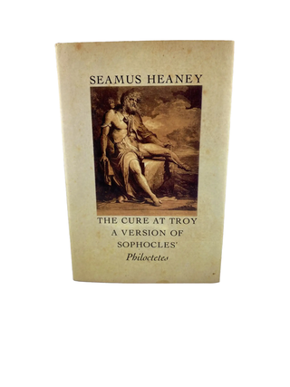 Item #850 the cure at troy: a version of sophocles's philoctetus. seamus heaney
