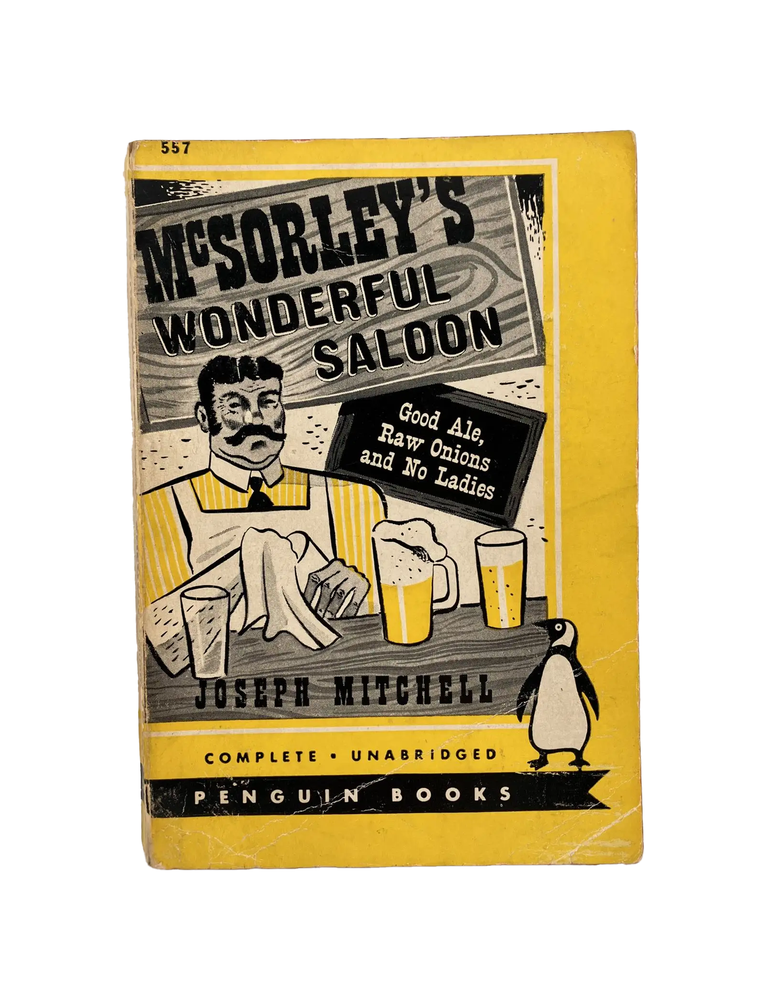 Item #851 mcsorley's wonderful saloon. joseph mitchell