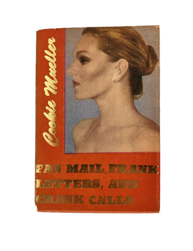 Item #856 fan mail, frank letters, and crank calls. cookie mueller