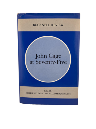 Item #865 bucknell review: john cage at seventy-five. richard fleming, william duckworth