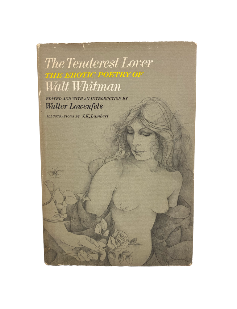 Item #974 the tenderest lover: the erotic poetry of walt whitman. walter lowenfels