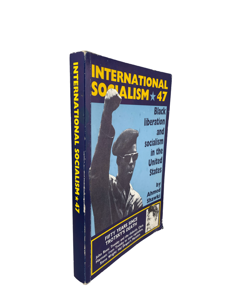 international socialism 47: a quarterly journal of socialist theory