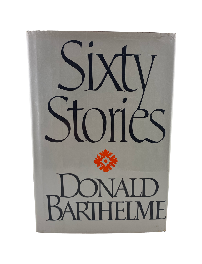 Item #999 sixty stories. donald barthelme
